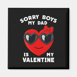Imán Día de San Valentín Lo Siento Muchachos Mi Papá Es