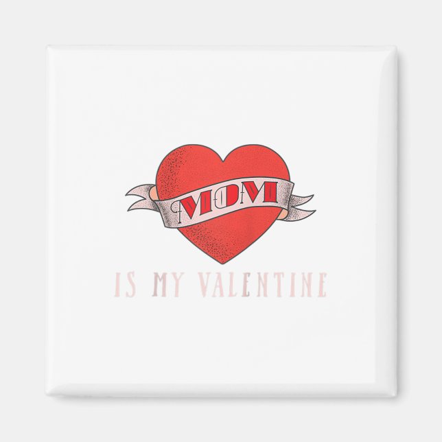 Imán Día de San Valentín Tattoo Mamá Es Mi Valentín Par (Frente)