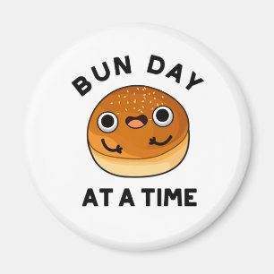 Imán Día De Un Bun A La Vez Divertido Pun De Comida