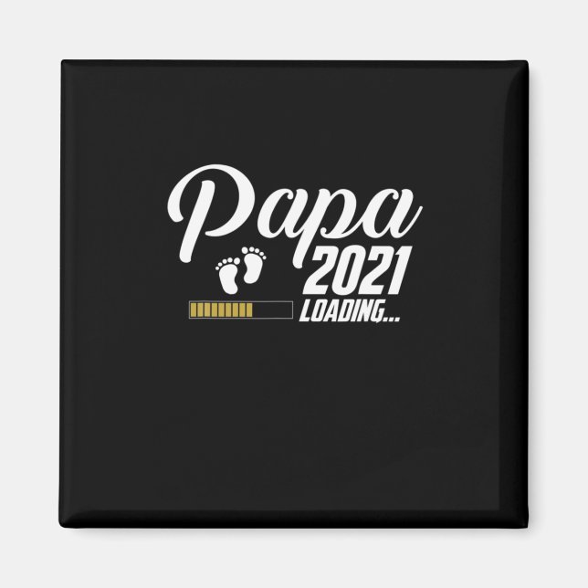Imán Día del padre | Papa Loading 2021 Primer Padre (Frente)