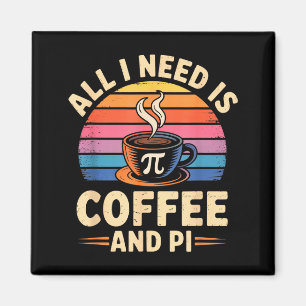 Imán Día del Pi en Vivo Todo lo que Necesito Es Café y 
