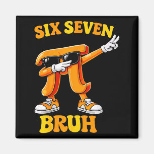 Imán Día divertido de Pi Seis Siete Hermano 6 7 Meme de