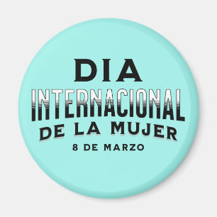 Imán Día Internacional de la Mujer   Día de la Mujer