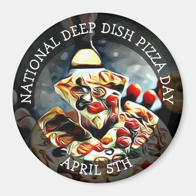 Imán Día Nacional de Pizza Deep Dish 5 de Abril (Frente)