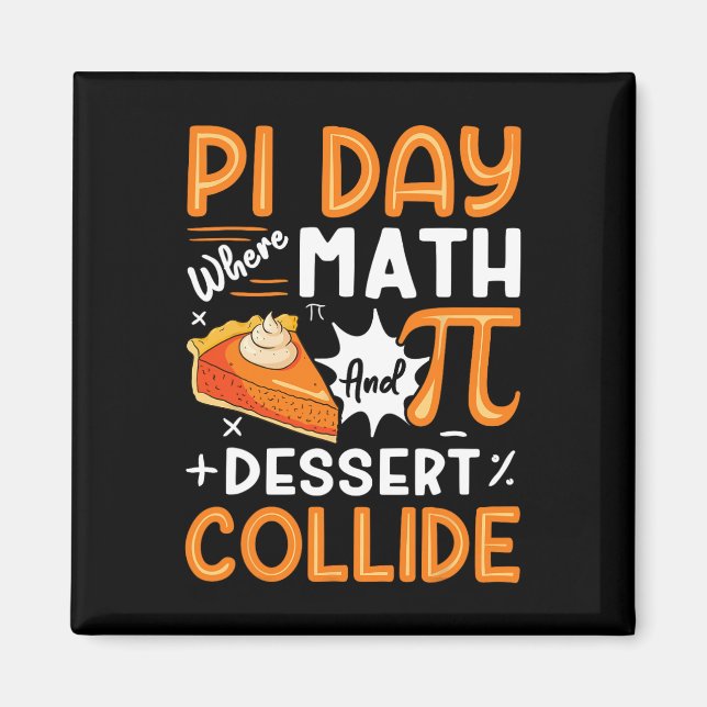 Imán Día Pi Donde Las Matemáticas Y Los Postres Colisio (Frente)