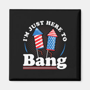 Imán Día que estoy aquí a Bang 4 de julio
