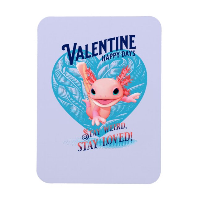 Imán Días felices de San Valentín Quédate raro quédate  (Vertical)