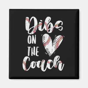 Imán Dibs On The Coach Baseball Wife Funny Entrenador D