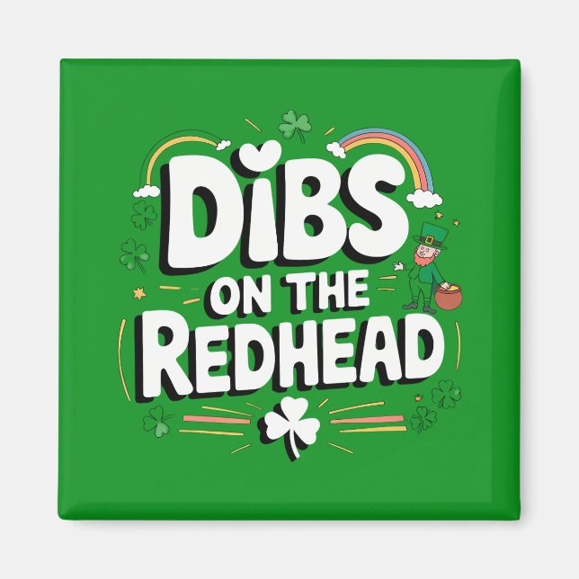 Imán Dibs On The Redhead Funny St Patrick's Day (Frente)