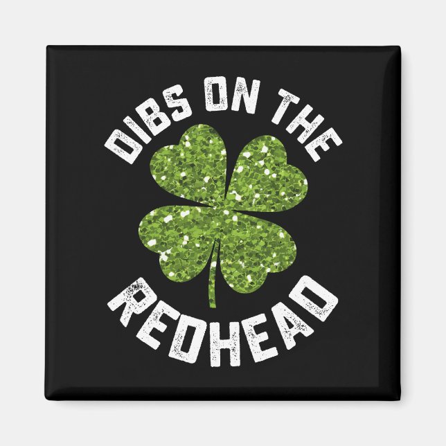 Imán Dibs On The Redhead St Patrick's Day Shamrock (Frente)