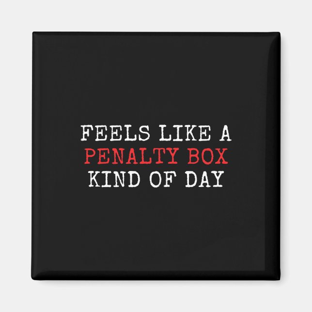 Imán Dicho Divertido de Hockey Se Siente Como Un Día de (Frente)