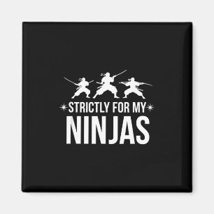 Imán Dicho Divertido Estrictamente Para Mis Ninjas Sarc