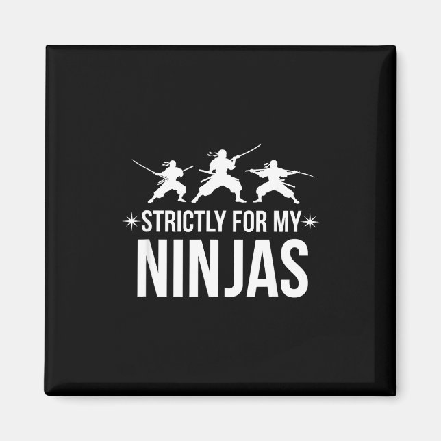 Imán Dicho Divertido Estrictamente Para Mis Ninjas Sarc (Frente)