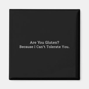 Imán Dicho divertido te gluten porque no puedo tolerart