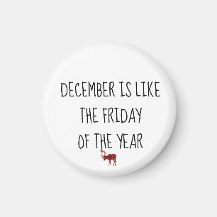 Imán Diciembre es como el Personalizado del VIERNES del