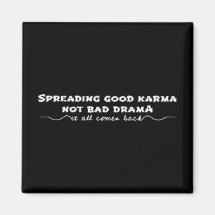 Imán Difundiendo buen Karma, no mal drama