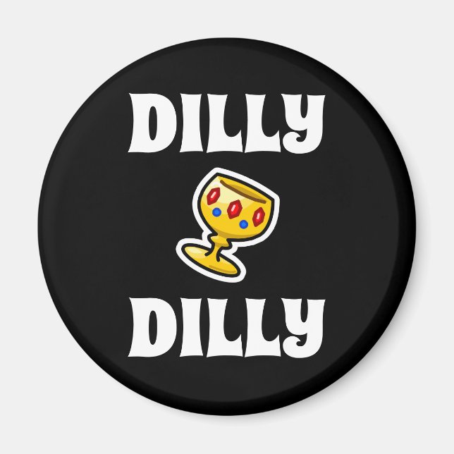 Imán Dilly Dilly (Frente)