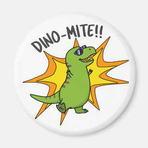 Imán Dino-mite Funny TRex Dinosaur Pun