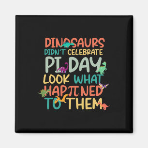 Imán Dinosaurios No Celebran El Día Del Pi Divertido Ma