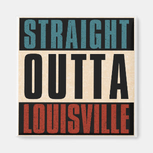 Imán Directamente Outta Louisville Kentucky KY