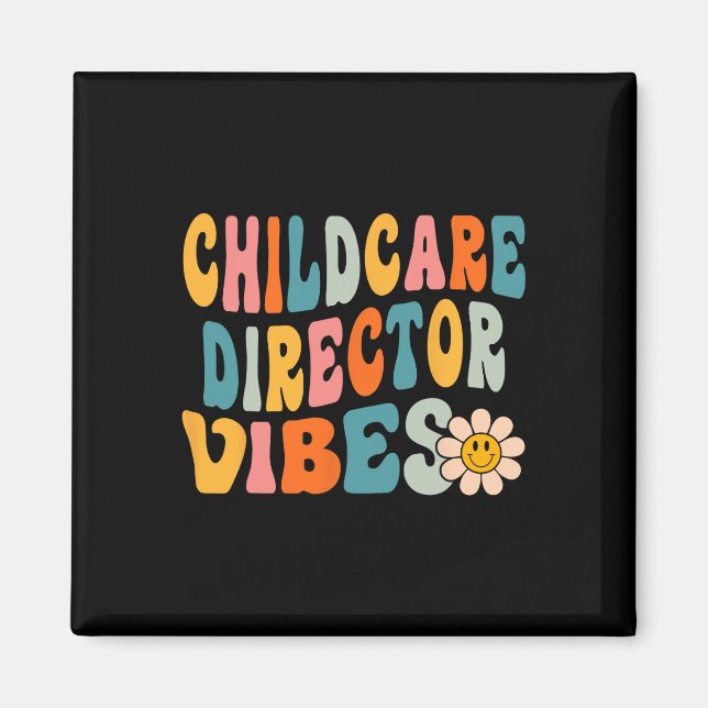 Imán Director de cuidado infantil Vibes primer día de c (Frente)