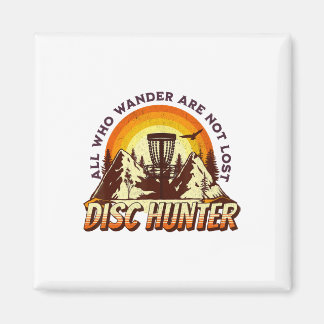 Imán Disc Hunter All Who Wander Are Not Lost Funny Disc