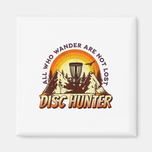 Imán Disc Hunter All Who Wander Are Not Lost Funny Disc (Frente)