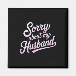 Imán Disculpa a mi esposo divertida esposa humor cita m