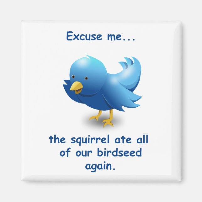 Imán Disculpe...La ardilla se comió toda nuestra semill (Frente)