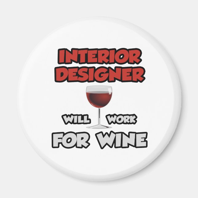Imán Diseñador de interiores... Trabajará Para El Vino (Frente)