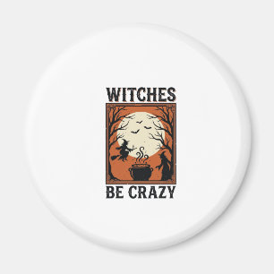 Imán Diseño de camiseta vintage de Halloween Witches Be