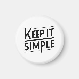 Imán Diseño de cita minimalista Manténlo simple