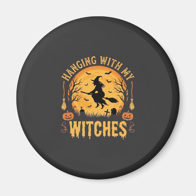 Imán Diseño de Halloween Colgando Con Mis Brujas (2) (Frente)