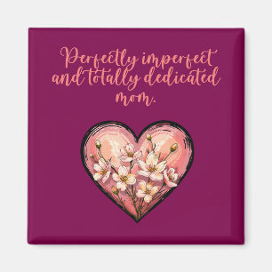 Imán Diseño de mamá perfectamente imperfecta y totalmen