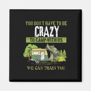 Imán Diseño de regalo de broma de camping loco para ama