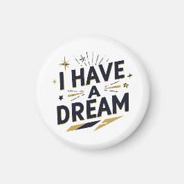 Imán Diseño de tipografía inspiradora 'Tengo un sueño'