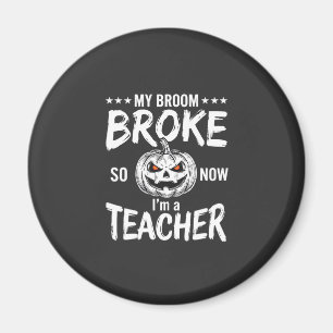 Imán Diseño divertido de escoba rota para profesor de H