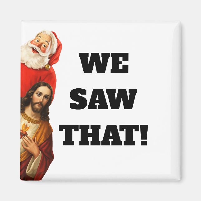 Imán Diseño divertido de Santa y Jesús 'Lo vimos' (Frente)