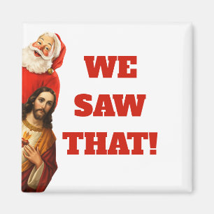 Imán Diseño divertido de Santa y Jesús 'Lo vimos'