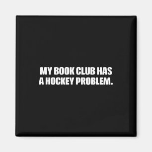 Imán Diseño Divertido Mi Club De Lectura Tiene Un Probl