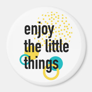 Imán Diseño divertido y moderno de Enjoy the Lıttle Thi