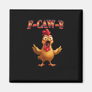 Imán Diseño estético clásico de pollo divertido F Caw F