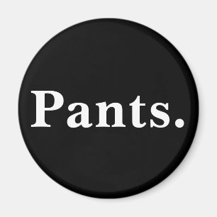 Imán Diseño minimalista de una palabra: Pantalones 
