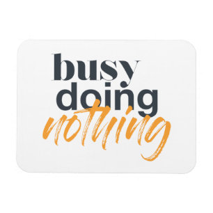 Imán Diseño moderno, moderno y urbano de Busy Doing Not