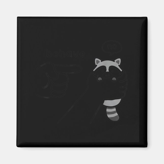 Imán Dishonest Raccoon Funny Raccoon Meme Behave No Car (Frente)