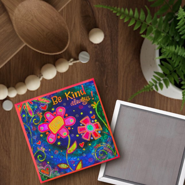 Imán Diversión floral Sé Amable Siempre Inespiritualida (Subido por el creador)