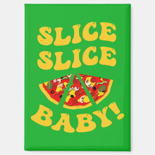 Imán Divertida pizza diciendo   Slice Slice Baby