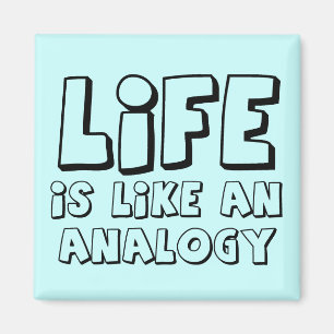Imán divertido de analogía de la vida Humor