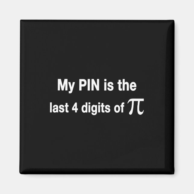 Imán Divertido Día Pi Mi Pin Es Los Últimos 4 Dígitos D (Frente)