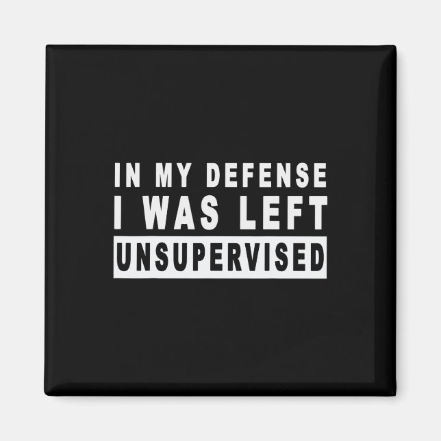 Imán Divertido En Mi Defensa, Me Quedé Sin Supervisión (Frente)